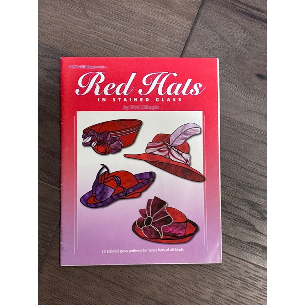 Red Hats In Stained Glass Vicki Gillespie 12 Patterns SGN Publishing Book